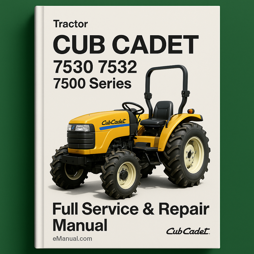 Cub Cadet 7530 7532 7500 Series Tractor Full Service Repair Manual