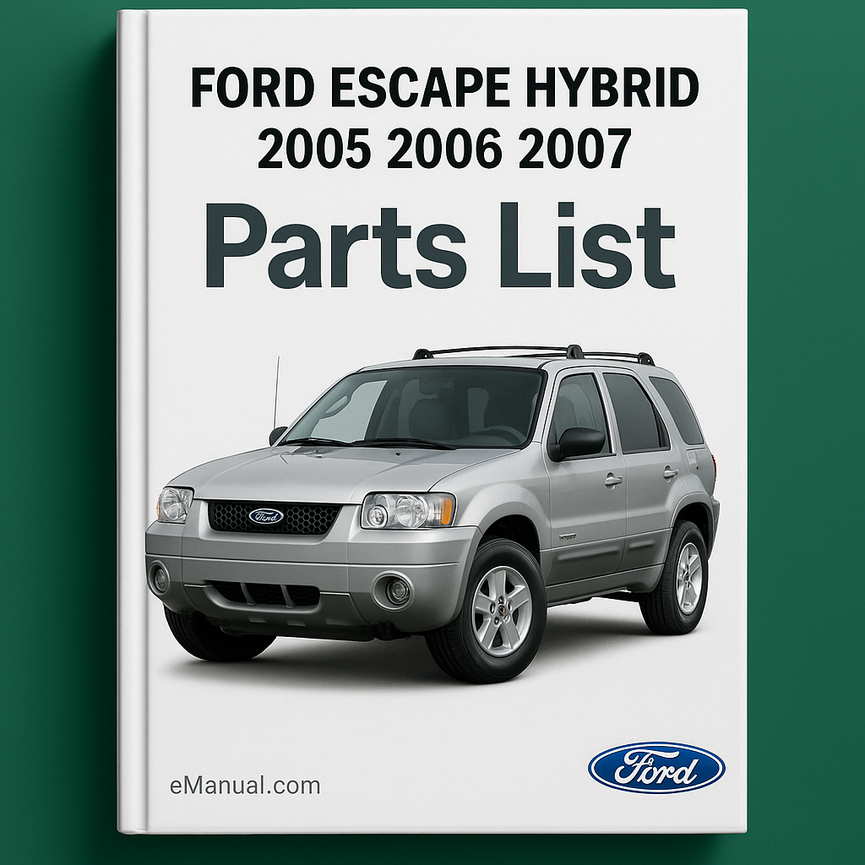 Parts List Ford Escape Hybrid 2005 2006 2007