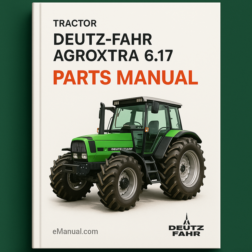 Deutz Fahr Agroxtra 6.17 Parts Manual and Service Tractor