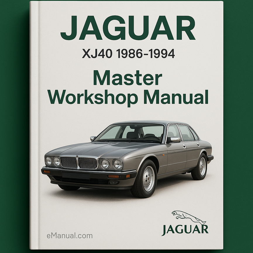 JAGUAR XJ40 1986-1994 Master Workshop Manual 1987 1988 1989 1990 1991 1992 1993