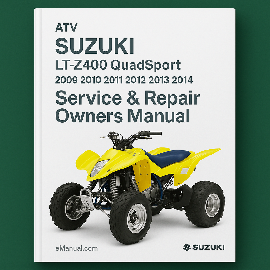 Suzuki LT-Z400 QuadSport 2009 2010 2011 2012 2013 2014 Service Repair Owners Manual
