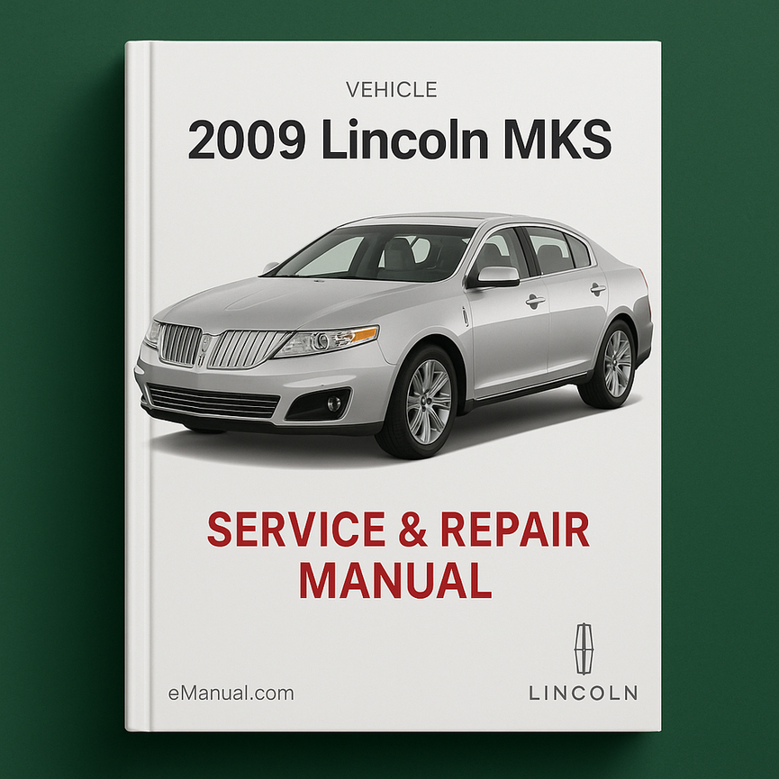 2009 Lincoln MKS Service & Repair Manual