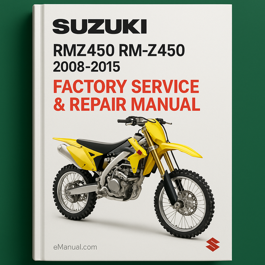 Suzuki Rmz450 Rm-z450 2008-2015 Factory Service Repair Manual