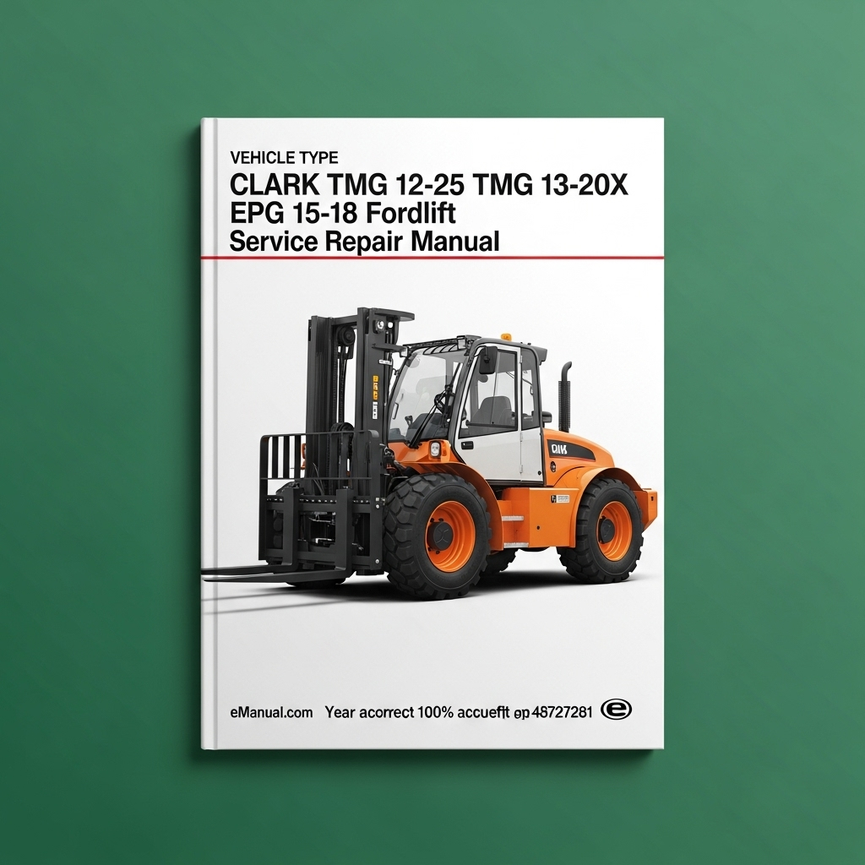 CLARK TMG 12-25 TMG 13-20X EPG 15-18 FORKLIFT Service Repair Manual - Download PDF