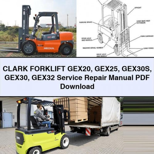 CLARK FORKLIFT GEX20 GEX25 GEX30S GEX30 GEX32 Service Repair Manual
