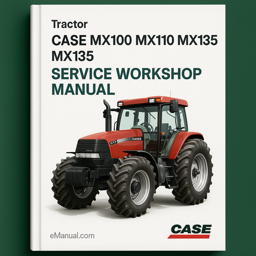 Case MX100 MX110 MX120 MX135 Tractor Service Workshop Manual - Download PDF