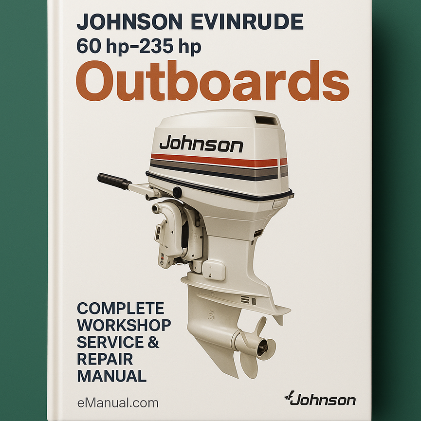 Johnson Evinrude 60 hp-235 hp Outboards Complete Workshop Service Repair Manual 1973 1974 1975 1976 1977 1978 1979 1980 1981 1982 1983 1984 1985 1986 1987 1988 1989 1990 1991