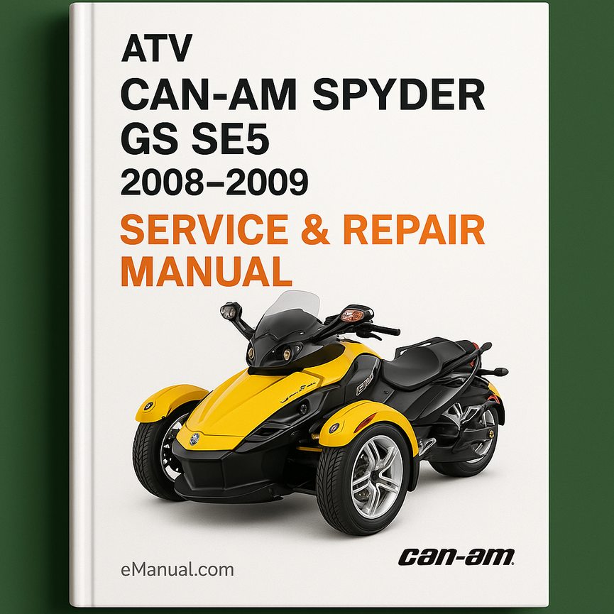 CAN-AM SPYDER GS SE5 2008-2009 ATV Service Repair Manual