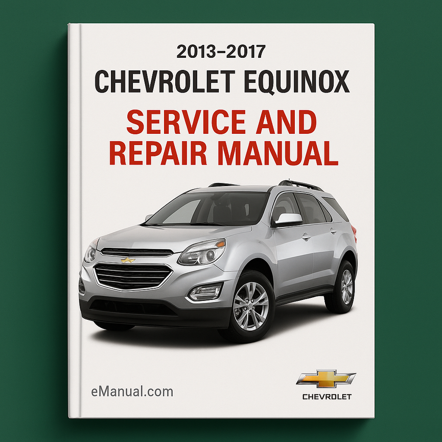 2013-2017 Chevrolet Equinox Service and Repair Manual