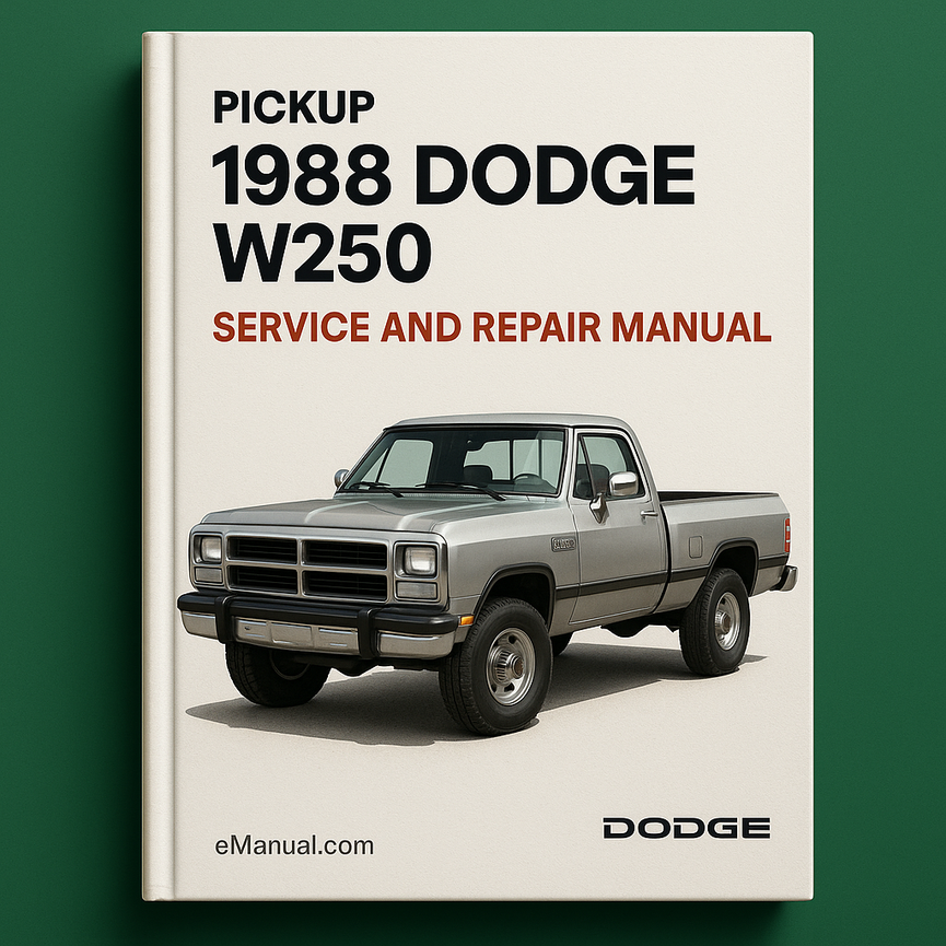 1988 Dodge Pickup W250 Service and Repair Manual