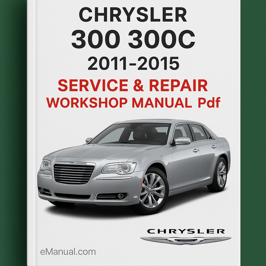 Chrysler 300 300C 2011-2015 Service Repair Workshop Manual Pdf