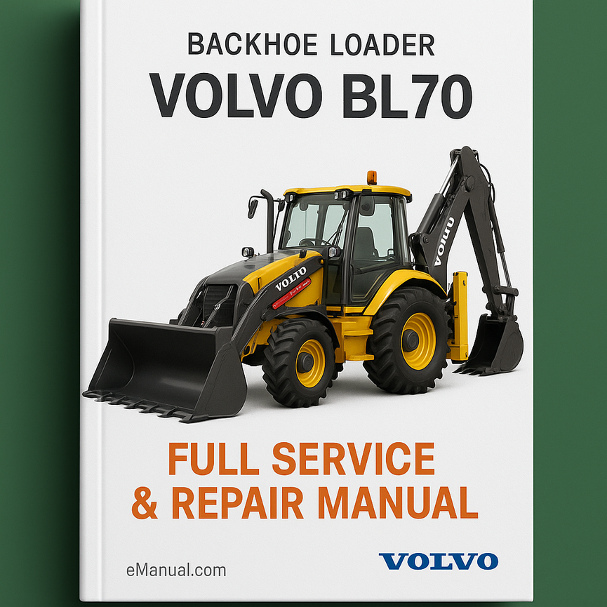 Volvo BL70 Backhoe Loader Full Service Repair Manual