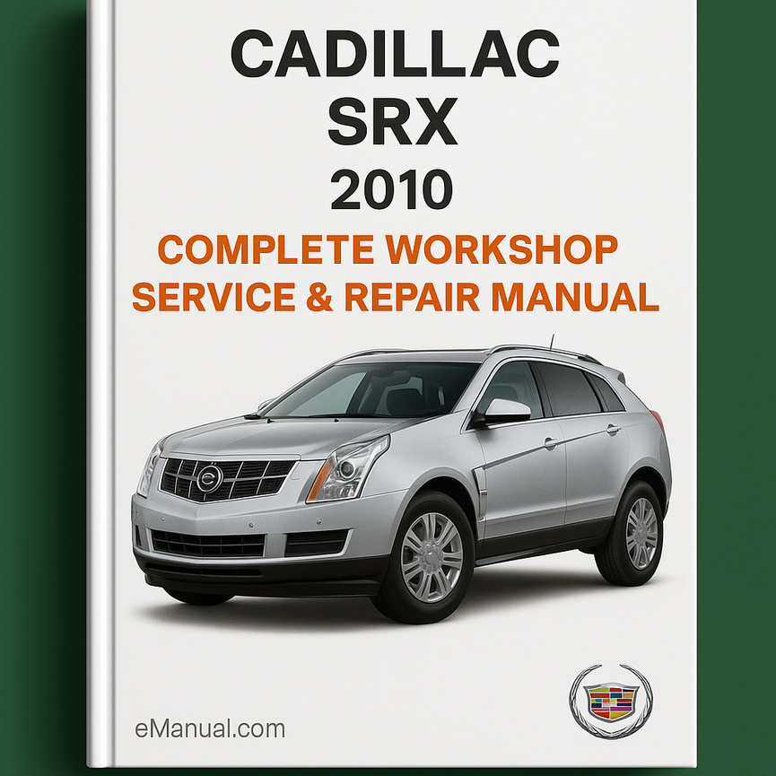Cadillac SRX Complete Workshop Service Repair Manual 2010