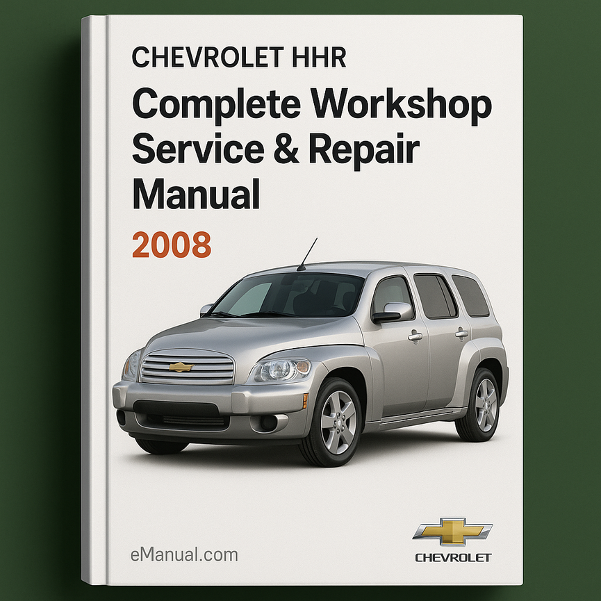 Chevrolet HHR Chevy HHR Complete Workshop Service Repair Manual 2008