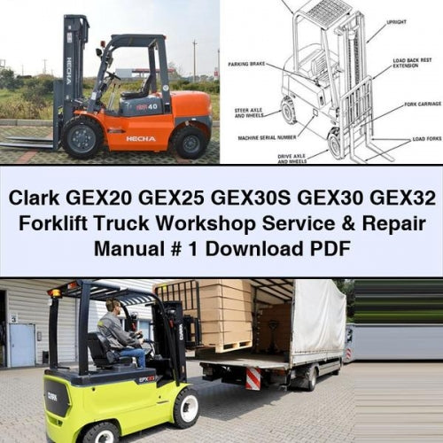 Clark GEX20 GEX25 GEX30S GEX30 GEX32 Forklift Workshop Service & Repair Manual # 1 Download PDF