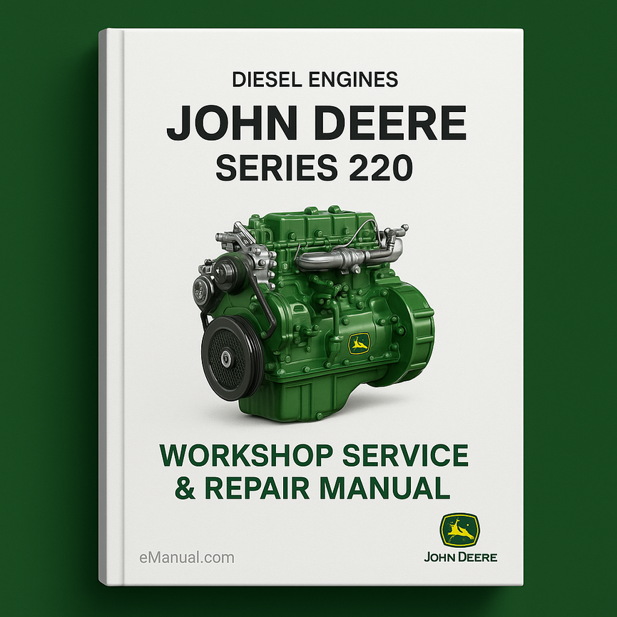 John Deere Series 220 Diesel Engines Workshop Service Repair Manual