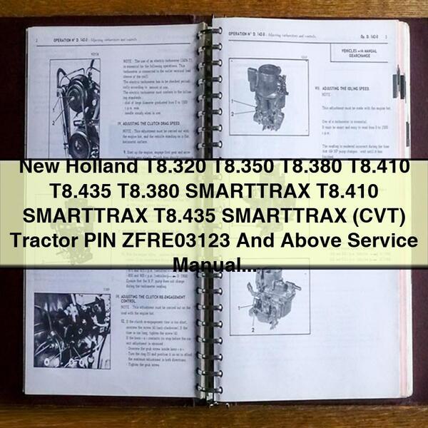 New Holland T8.320 T8.350 T8.380 T8.410 T8.435 T8.380 SMARTTRAX T8.410 SMARTTRAX T8.435 SMARTTRAX (CVT) Tractor PIN ZFRE03123 And Above Service Repair Manual