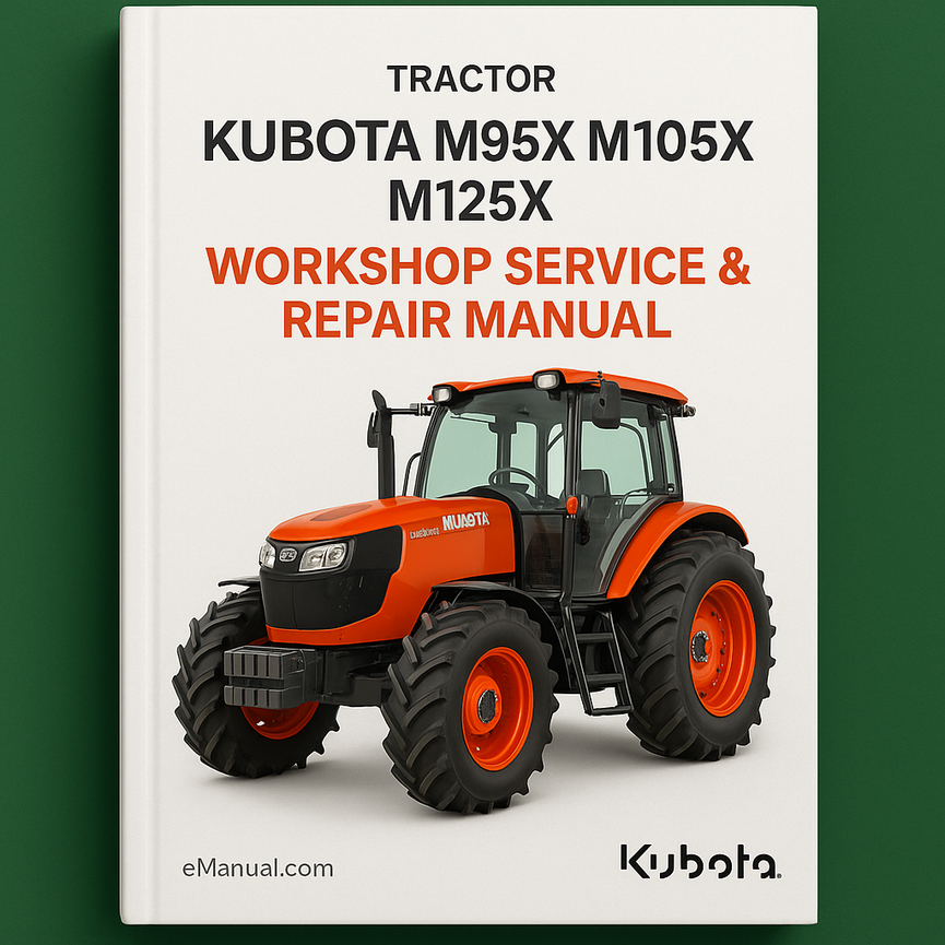 KUBOTA M95X M105X M125X Tractor Workshop Service Repair Manual