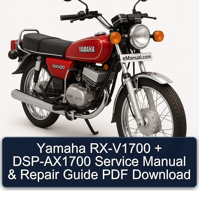 Yamaha RX Models RX-V1700 Dsp-ax1700 Service Repair Workshop Manual PDF