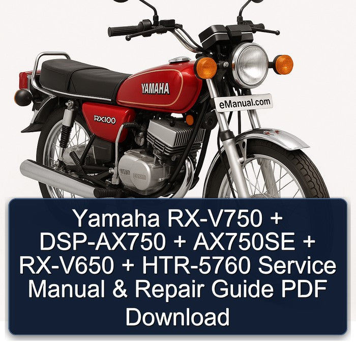 Yamaha RX Models RX-V750 DSP-AX750 AX750SE RX-V650 HTR-5760 Service Repair Workshop Manual PDF