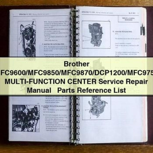 Brother MFC9600/MFC9850/MFC9870/DCP1200/MFC9750 MULTI-Function CENTER Service Repair Manual + Parts Reference List