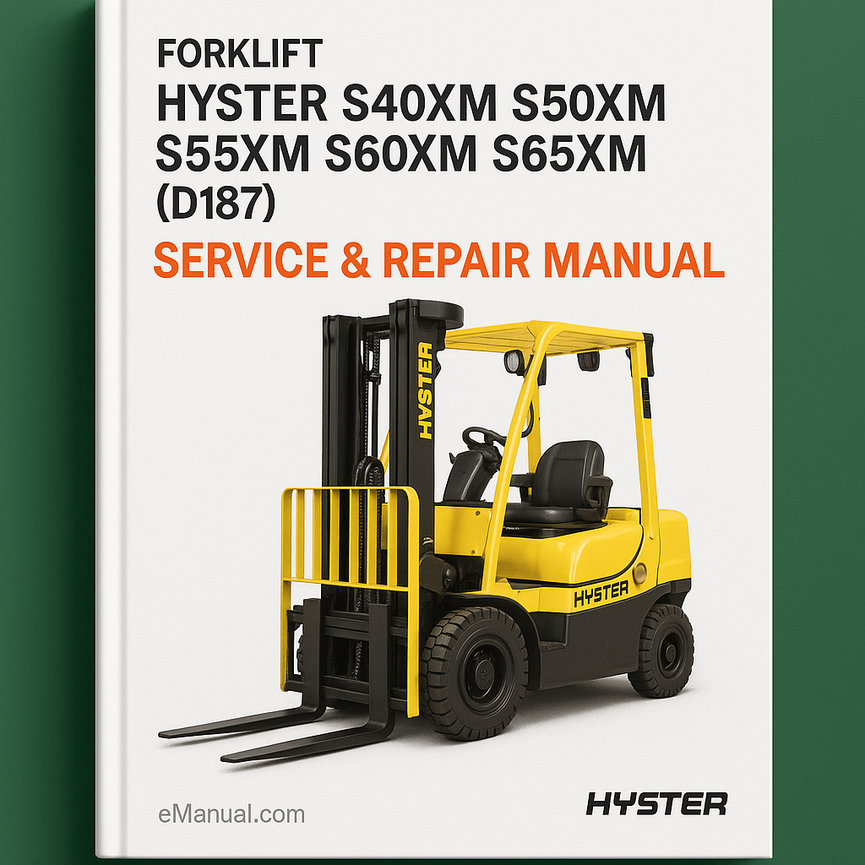 Hyster S40XM S45XM S50XM S55XM S60XM S65XM (D187) Forklift Service Repair Manual