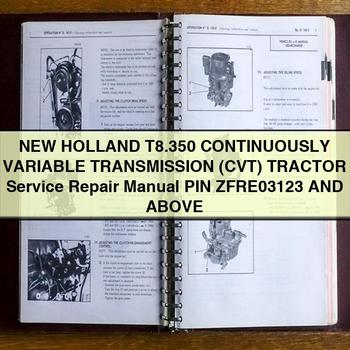 New Holland T8.350 CONTINUOUSLY VARIABLE Transmission (CVT) Tractor Service Repair Manual PIN ZFRE03123 And Above