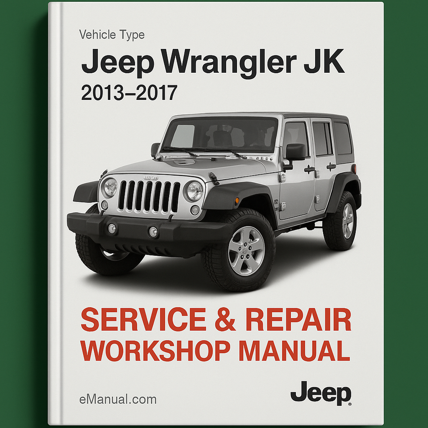 Jeep Wrangler JK 2013-2017 Service Repair Workshop Manual