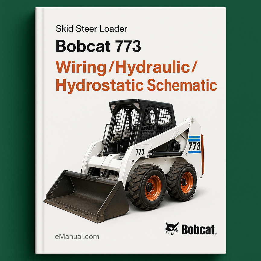 Bobcat 773 Skid Steer Loader Wiring/Hydraulic/Hydrostatic Schematic