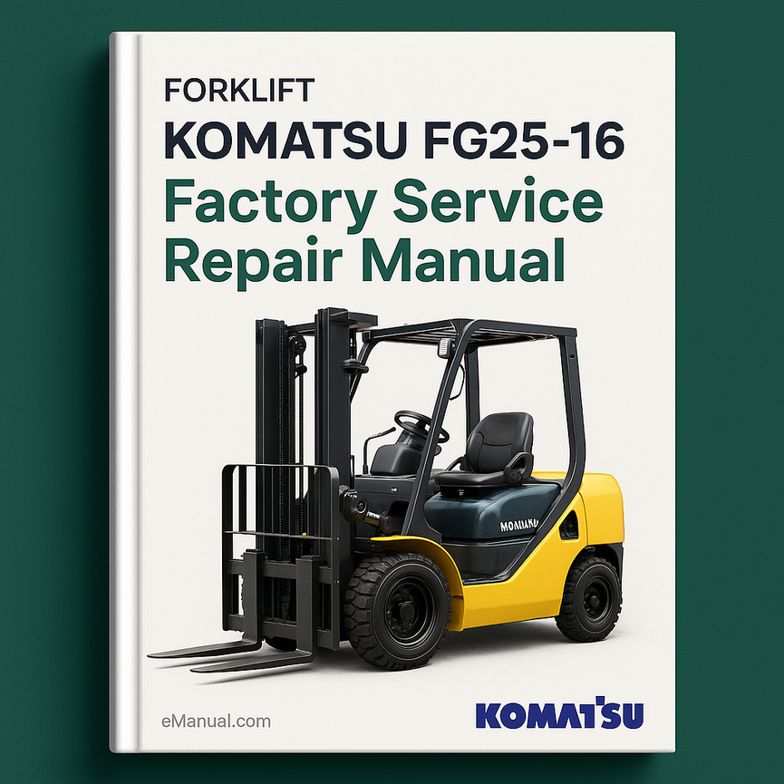 Komatsu FG25-16 Forklift Factory Service Repair Manual