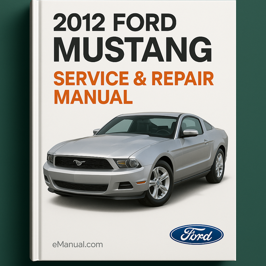 2012 Ford MUSTANG Service Repair Manual