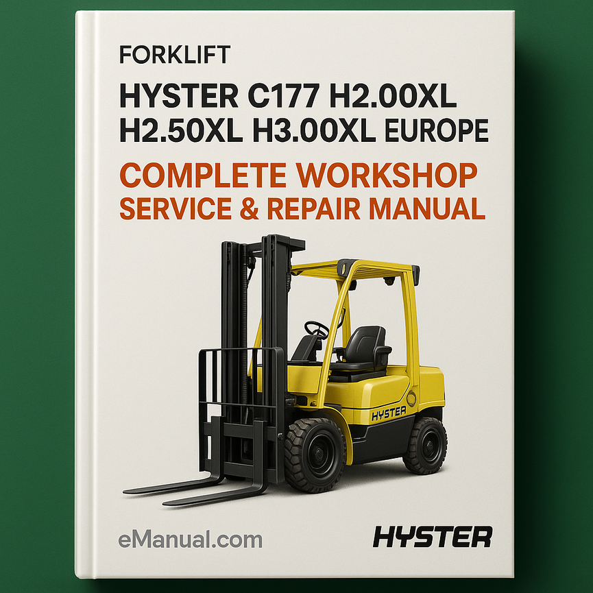 Hyster C177 H2.00XL H2.50XL H3.00XL Europe Forklift Complete Workshop Service Repair Manual