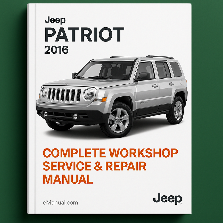 Jeep Patriot Complete Workshop Service Repair Manual 2016