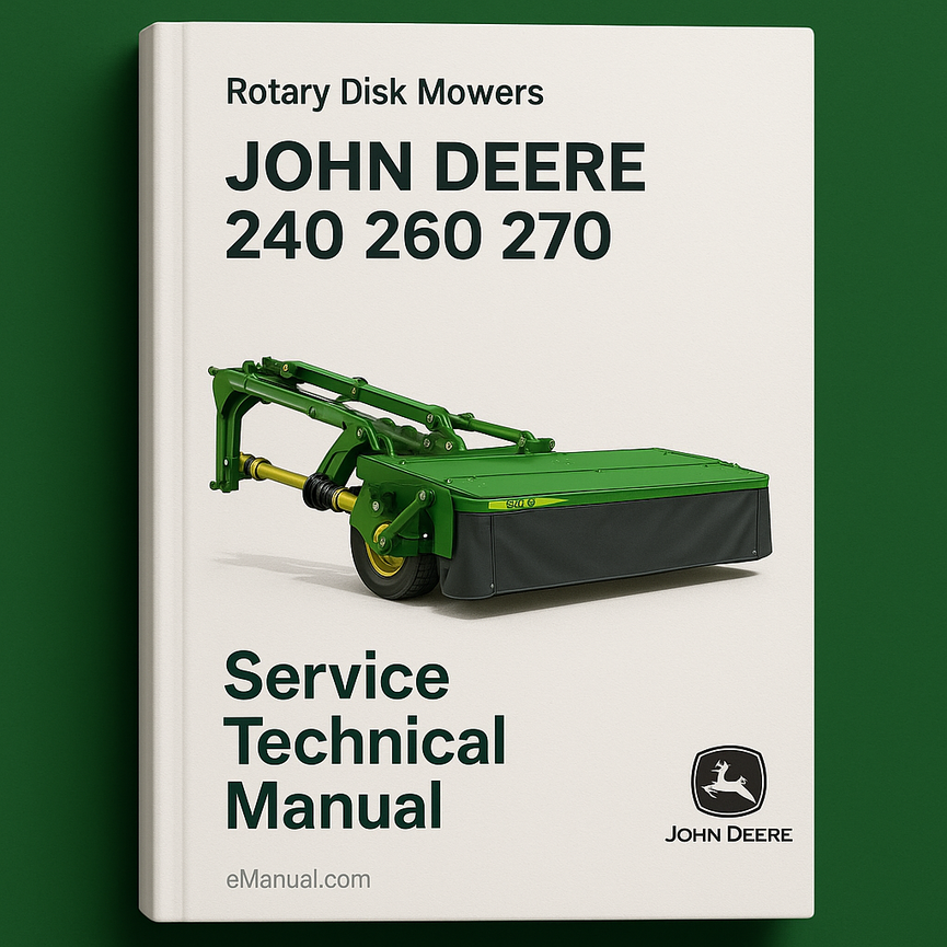John Deere 240 260 270 Rotary Disk Mowers Service Technical Manual(TM1367)