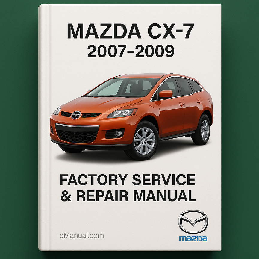 Mazda CX7 CX-7 2007-2009 Factory Service Repair Manual