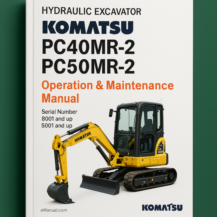 Komatsu PC40MR-2 PC50MR-2 Hydraulic Excavator Operation & Maintenance Manual (Serial Number: 8001 and up 5001 and up)