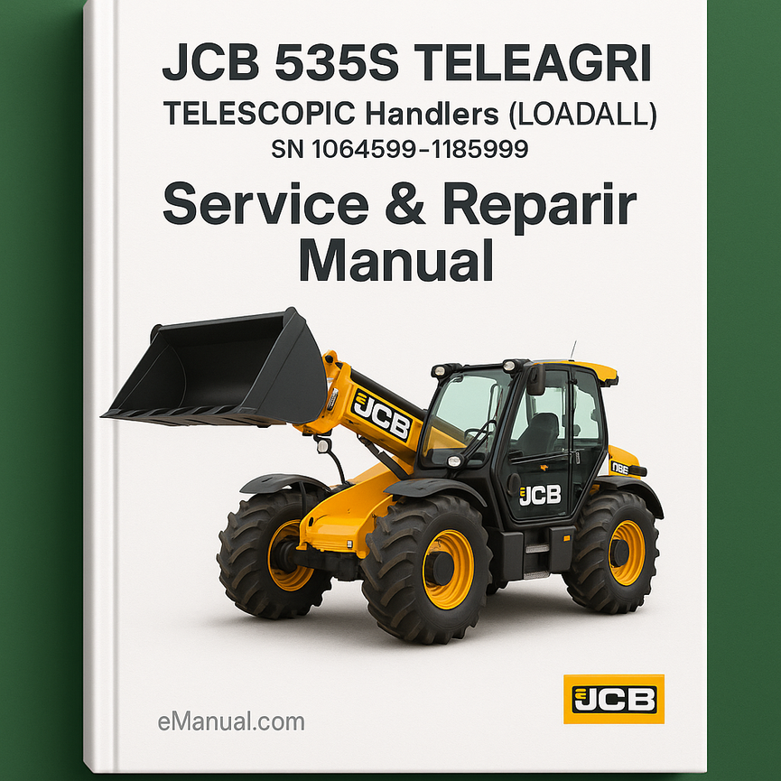 JCB 535S TELEAGRI TELESCOPIC Handlers (LOADALL) SN 1064599-1185999 Service Repair Manual