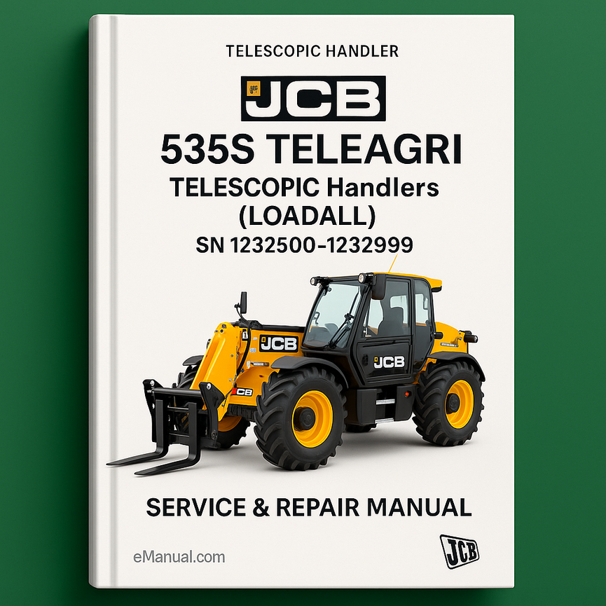 JCB 535S TELEAGRI TELESCOPIC Handlers (LOADALL) SN 1232500-1232999 Service Repair Manual