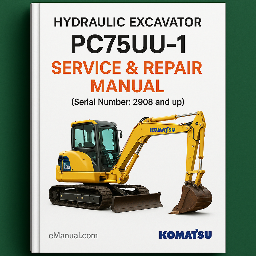Komatsu PC75UU-1 Hydraulic Excavator Service Repair Manual (Serial Number: 2908 and up)