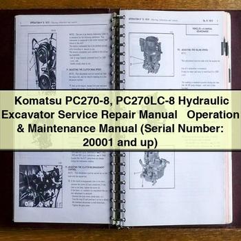 Komatsu PC270-8 PC270LC-8 Hydraulic Excavator Service Repair Manual + Operation & Maintenance Manual (Serial Number: 20001 and up)