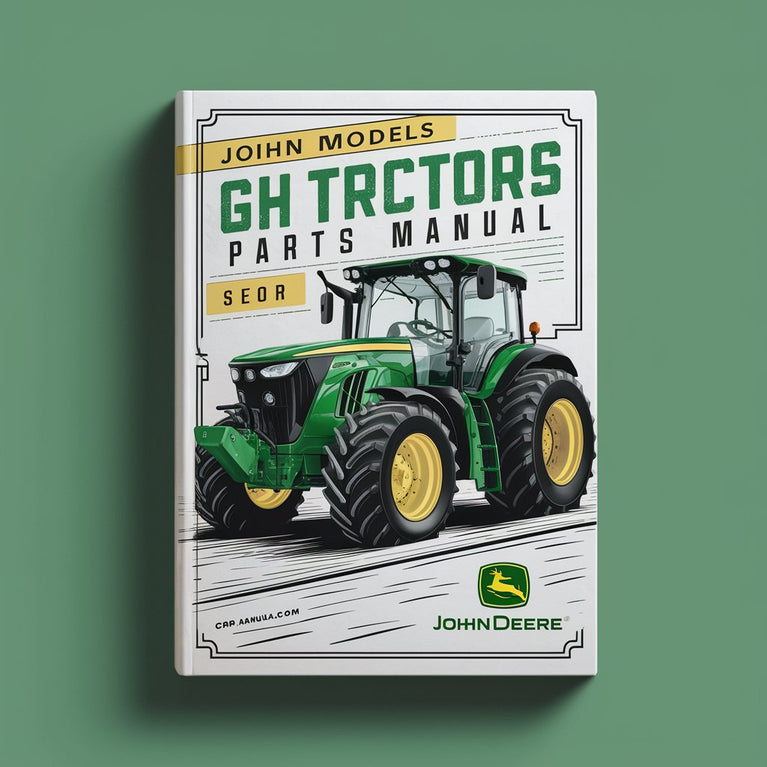 JOHN DEERE ModelS GH Tractors Parts Manual
