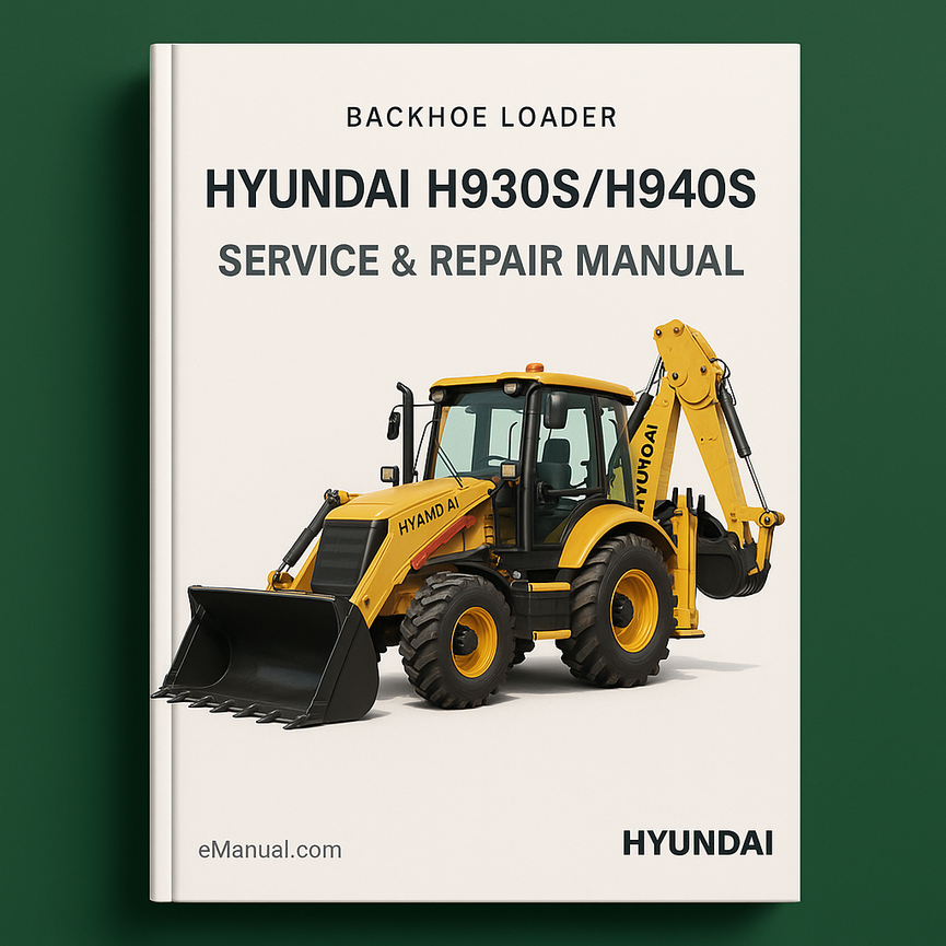 Hyundai H930S/H940S Backhoe Loader Service Repair Manual