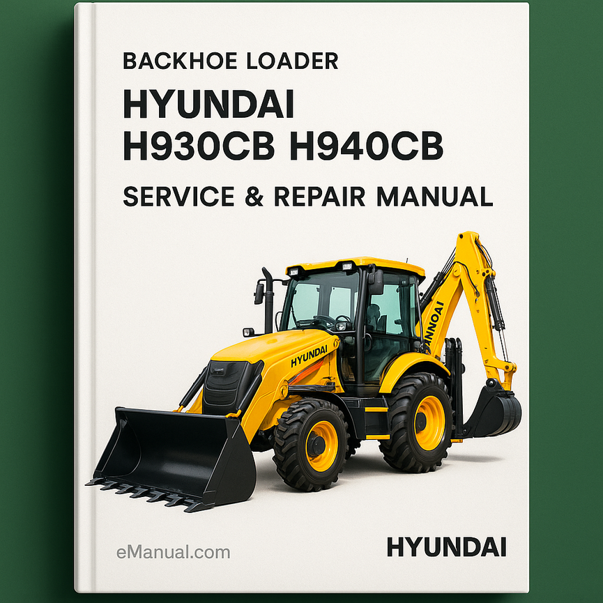 Hyundai H930CB H940CB Backhoe Loader Service Repair Manual
