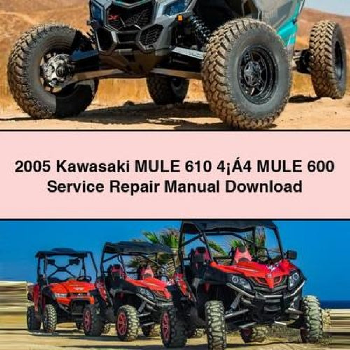 2005 Kawasaki MULE 610 4¡Á4 MULE 600 Service Repair Manual Download PDF
