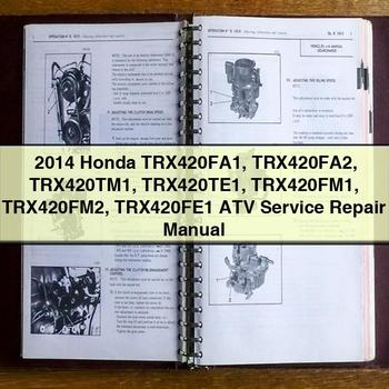 2014 Honda TRX420FA1 TRX420FA2 TRX420TM1 TRX420TE1 TRX420FM1 TRX420FM2 TRX420FE1 ATV Service Repair Manual