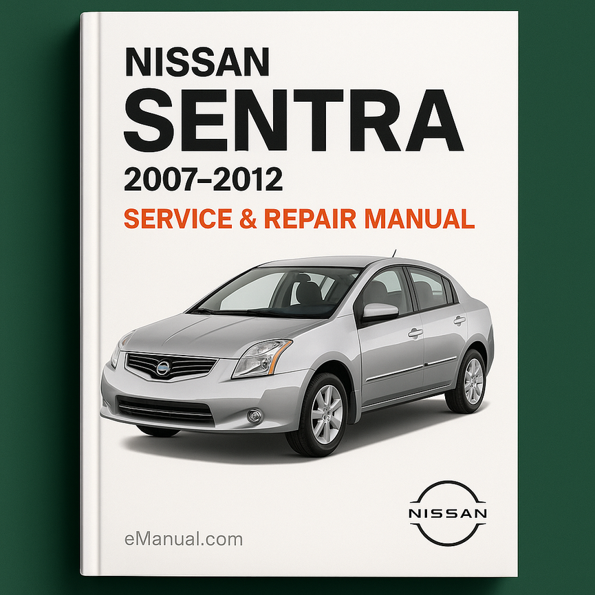 Nissan Sentra Service Repair Manual 2007-2012