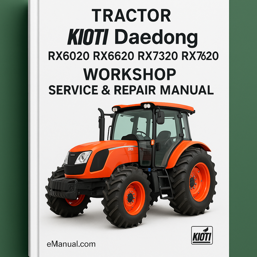 Kioti Daedong RX6020 RX6620 RX7320 RX7620 Tractor Workshop Service & Repair Manual # 1 Download PDF