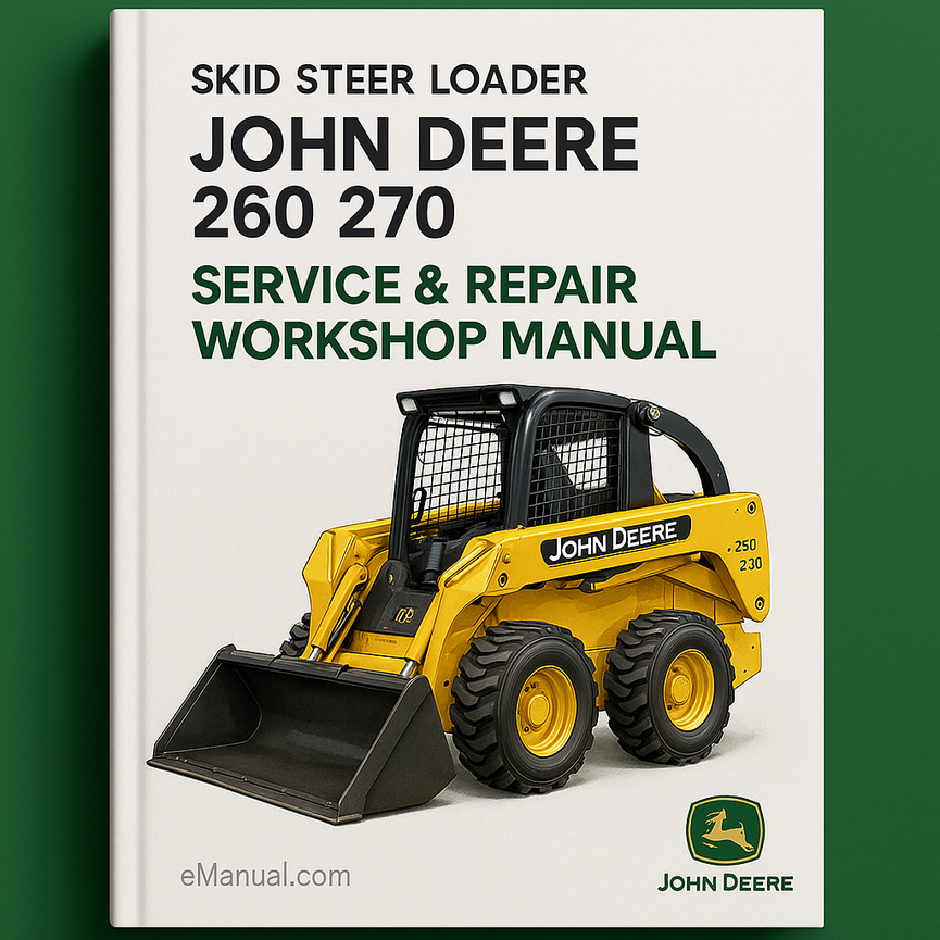 John Deere 260 270 Skid Steer Loader Service Repair Workshop Manual