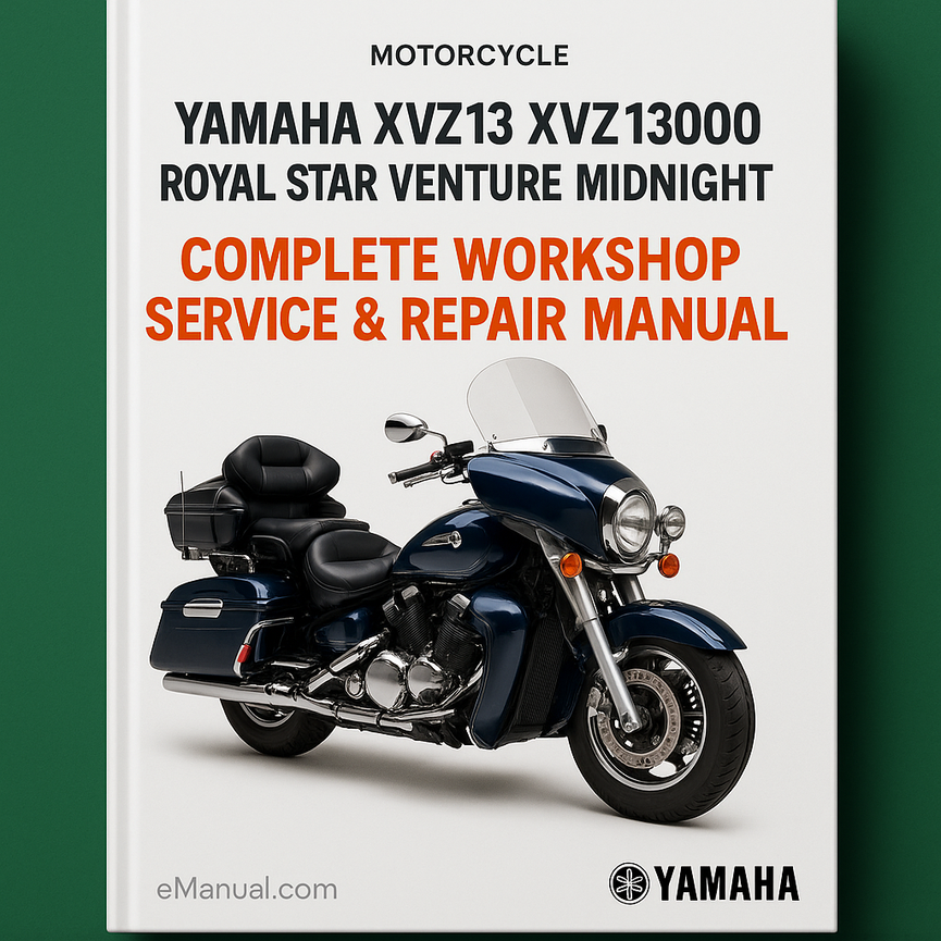 Yamaha XVZ13 XVZ1300 Royal Star Venture Midnight Motorcycle Complete Workshop Service Repair Manual 1999 2000 2001 2002 2003 2004 2005 2006 2007