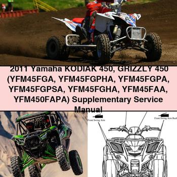 2011 Yamaha KODIAK 450 GRIZZLY 450 (YFM45FGA YFM45FGPHA YFM45FGPA YFM45FGPSA YFM45FGHA YFM45FAA YFM450FAPA) Supplementary Service Repair Manual